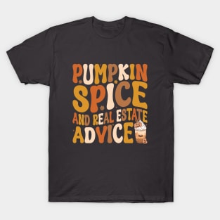 Real Estate Halloween Pumpkin Spice And Real Estate Advice T-Shirt